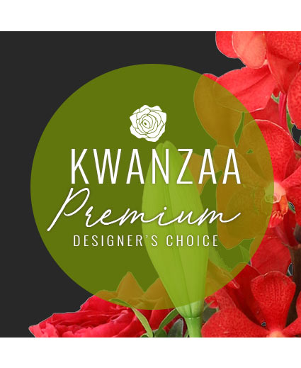 PREMIUM KWANZAA FLOWERS DESIGNER'S CHOICE