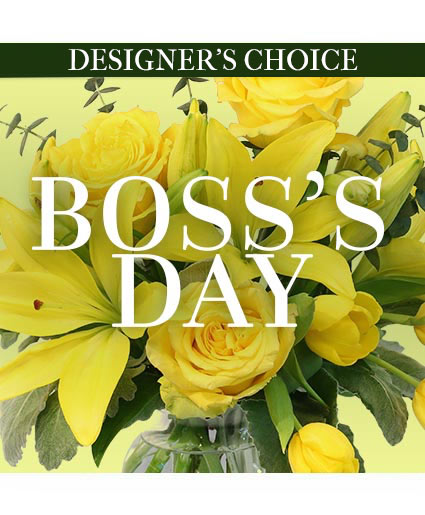 BOSS'S DAY FLORALS CUSTOM ARRANGEMENT