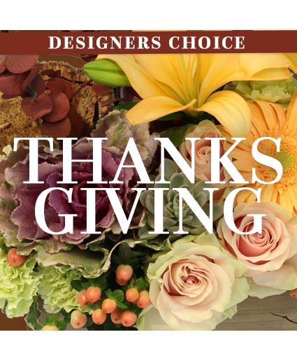 THANKSGIVING FLORALS CUSTOM ARRANGEMENT